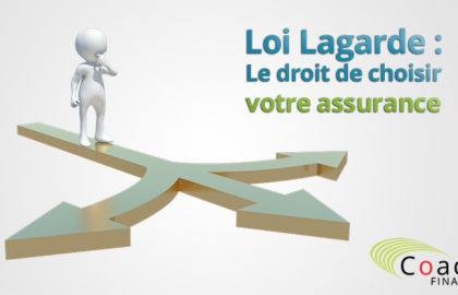 Loi Lagarde: Le droit de choisir votre assurance